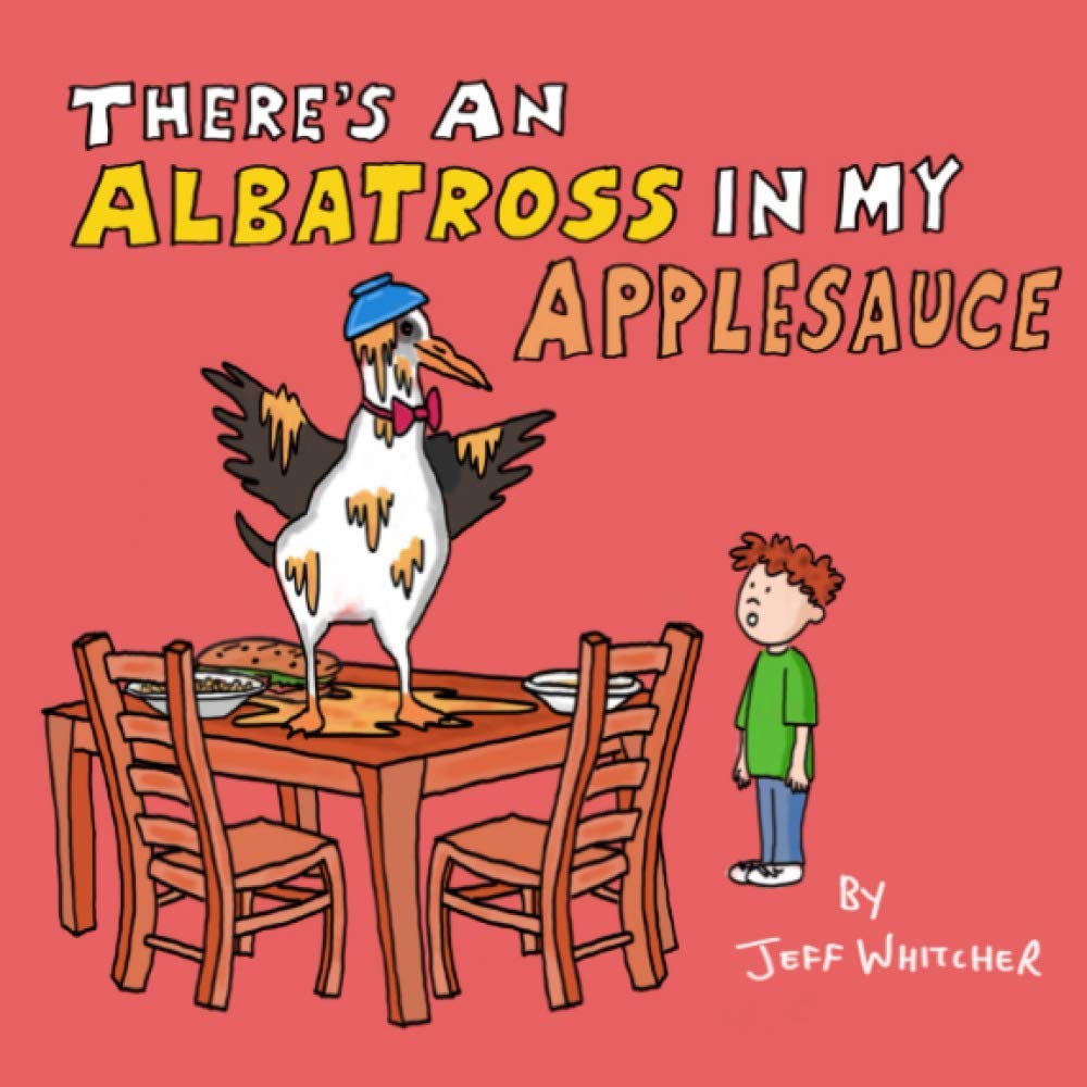 There's an Albatross in my Applesauce
