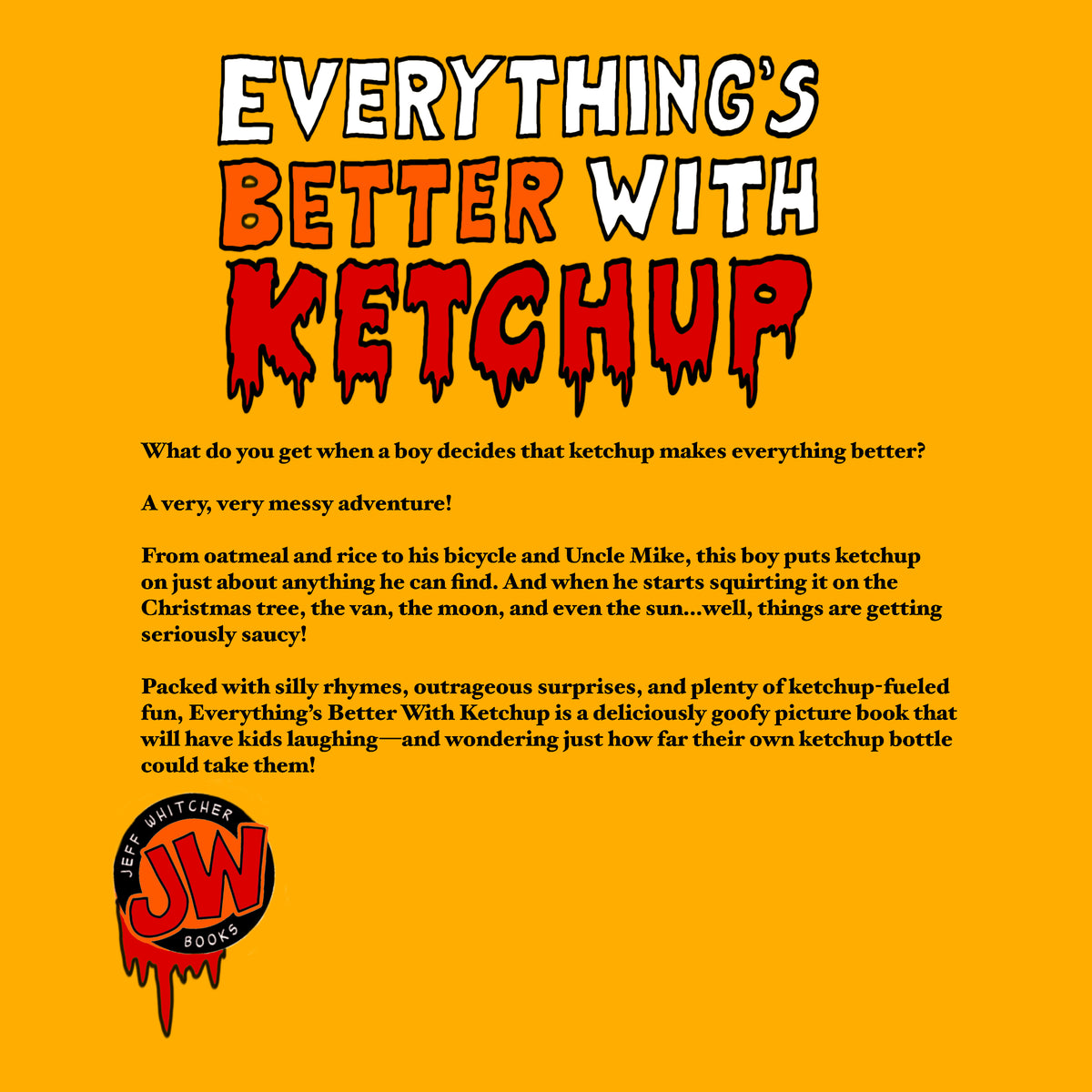 Everything's Better With Ketchup
