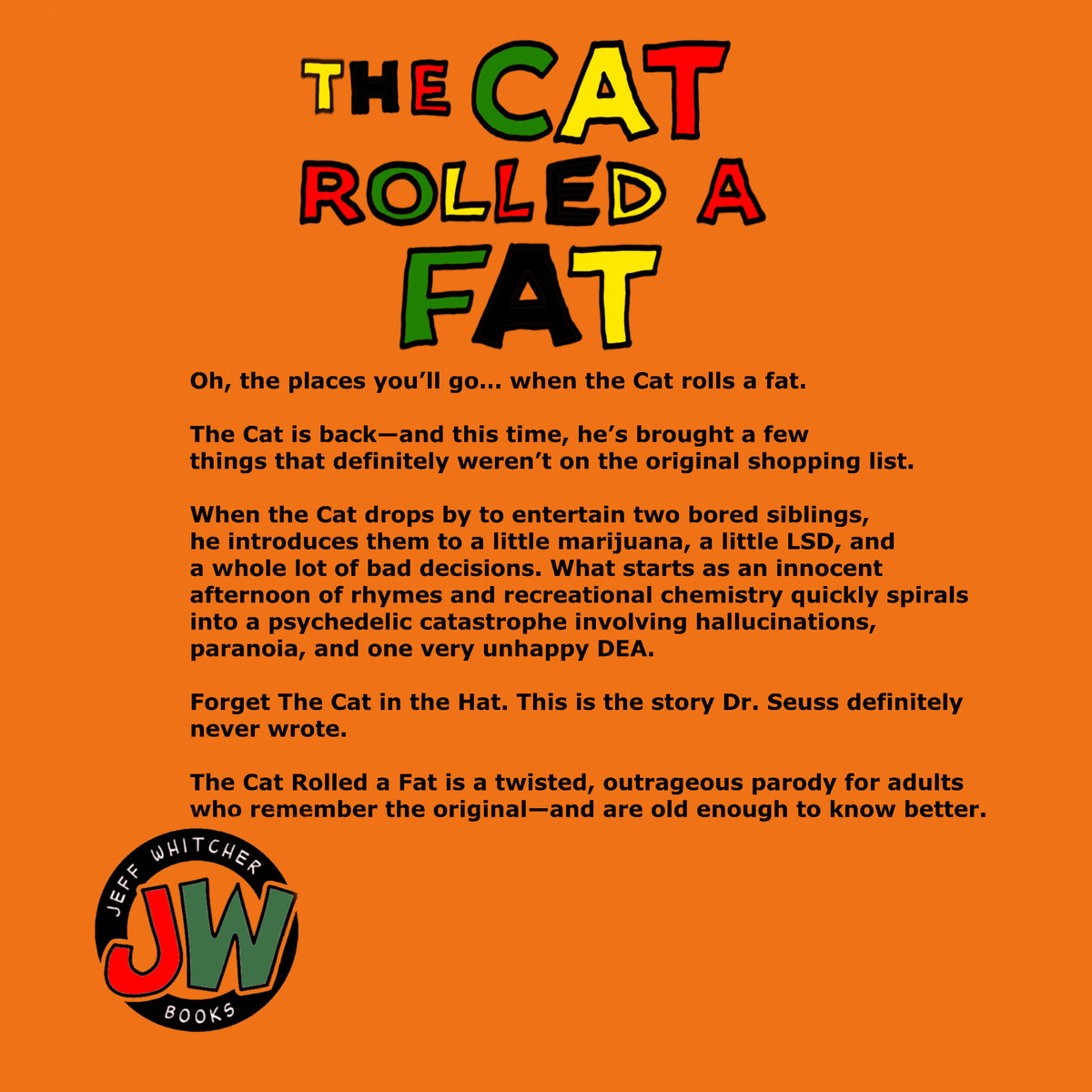 The Cat Rolled A Fat