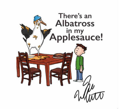 There's an Albatross in my Applesauce